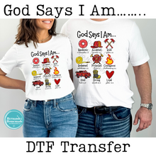 Load image into Gallery viewer, God Says I Am DTF
