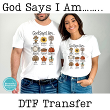 Load image into Gallery viewer, God Says I Am DTF
