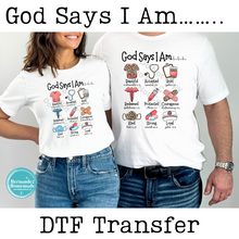 Load image into Gallery viewer, God Says I Am DTF
