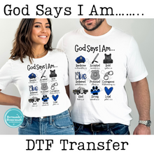 Load image into Gallery viewer, God Says I Am DTF
