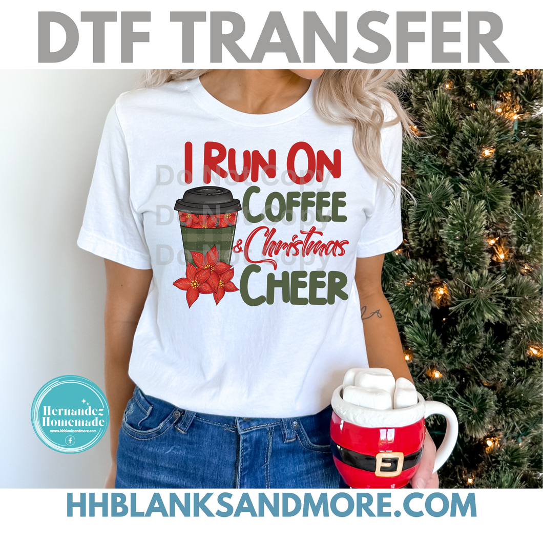 I Run on coffee and christmas cheer DTF