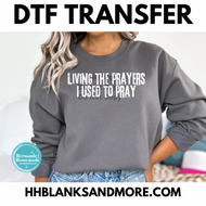 Living the prayers, I used to pray  DTF