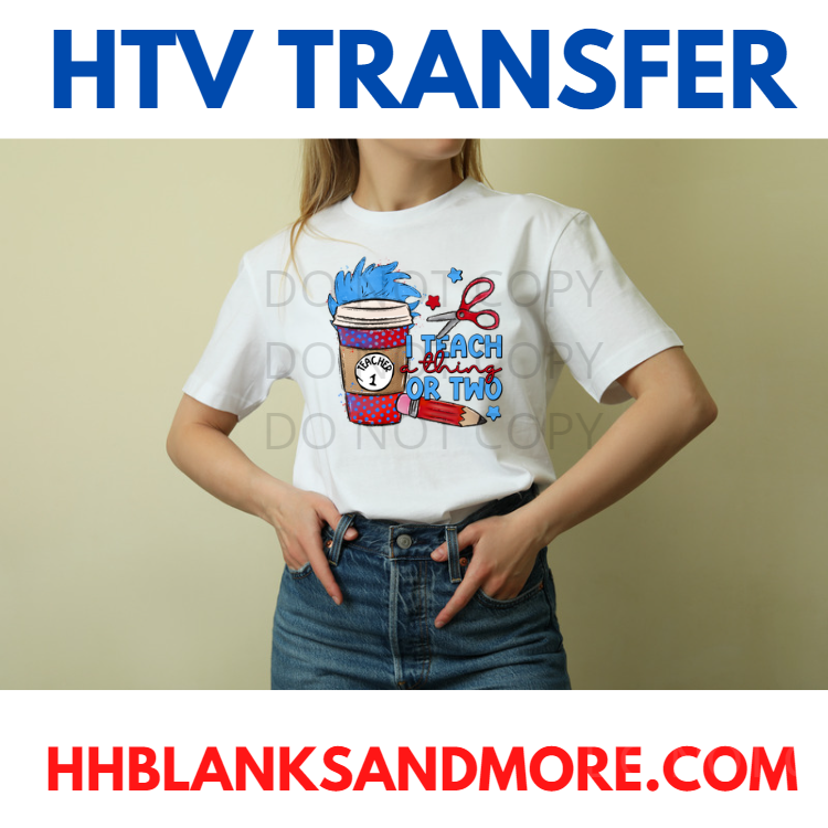 I Teach a Thing or 2  HTV Transfer