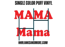 Load image into Gallery viewer, Mama / MAMA Single Color Puff HTV Transfer
